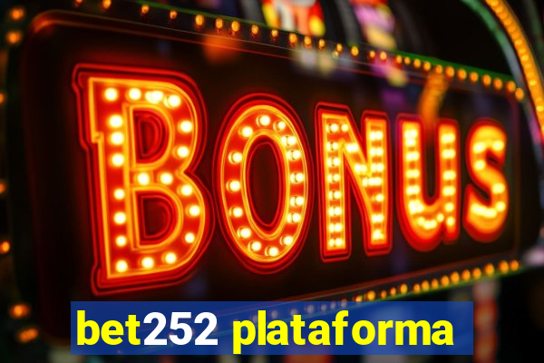 bet252 plataforma